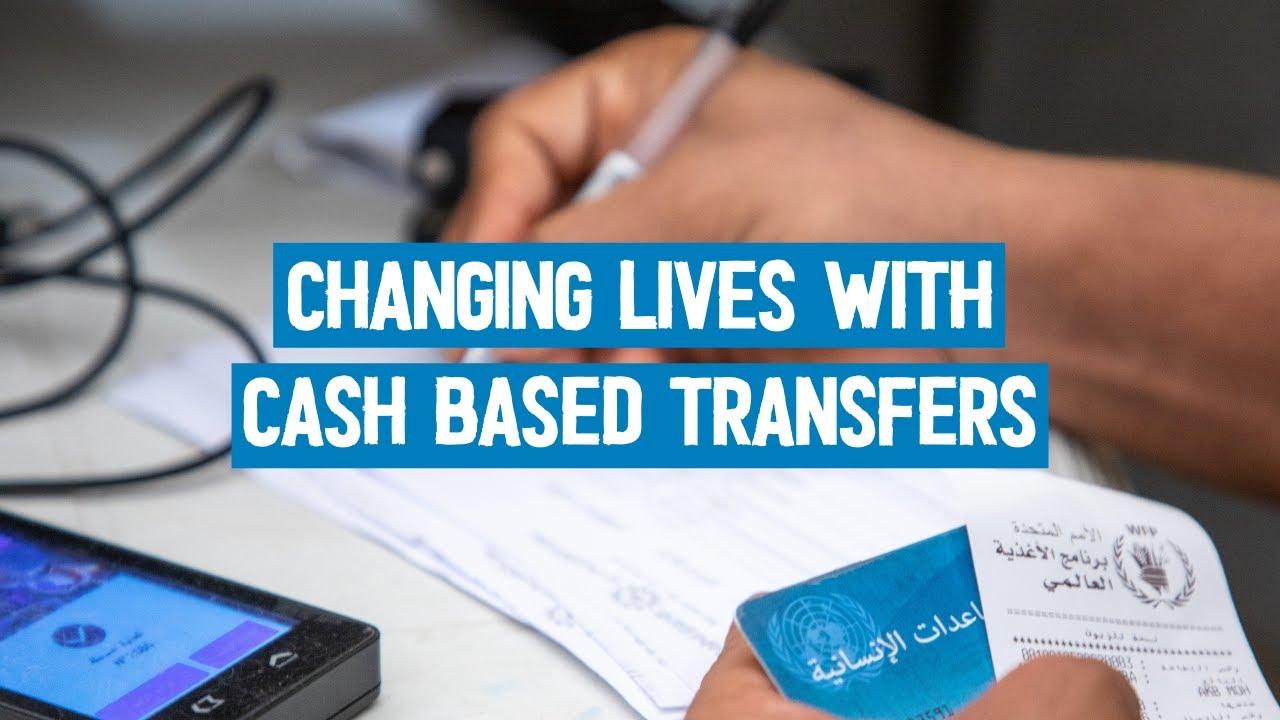 Cash Based Transfers: What are they and how are they Changing Lives around the World?