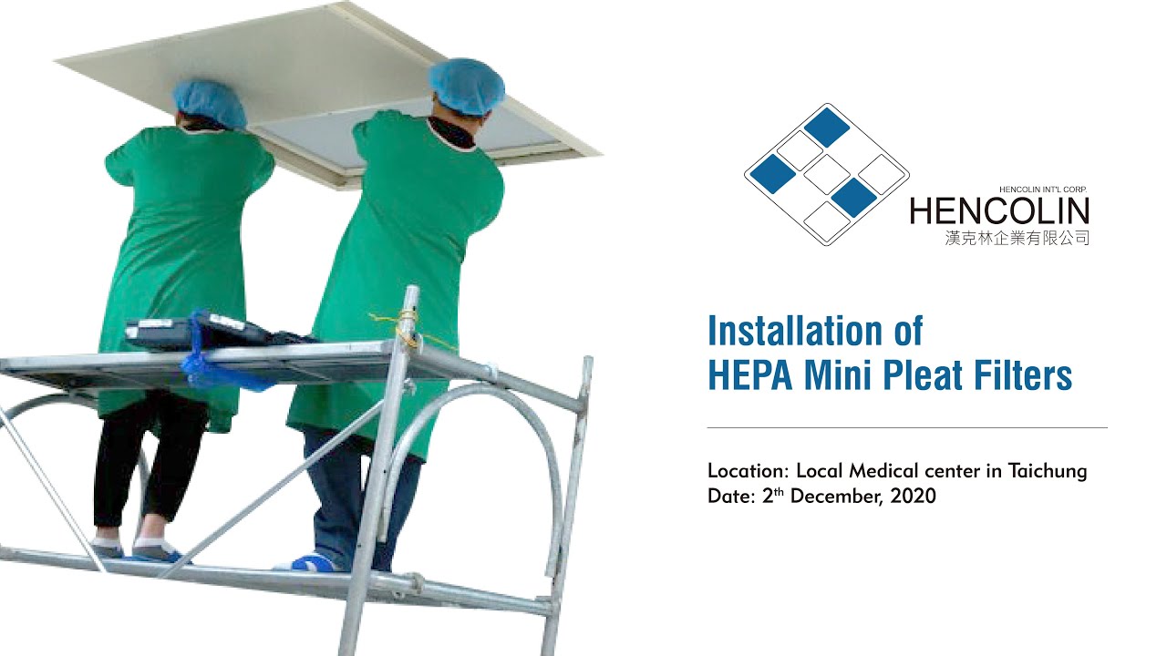 Filtration system Installation of HEPA Mini Pleat Filters