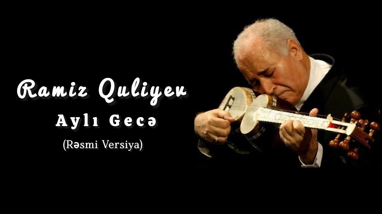 Ramiz Quliyev Aylı Gecə (Rəsmi Versiya)