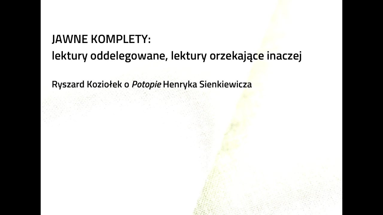 [JAWNE KOMPLETY] Ryszard Koziołek o Potopie Henryka Sienkiewicza