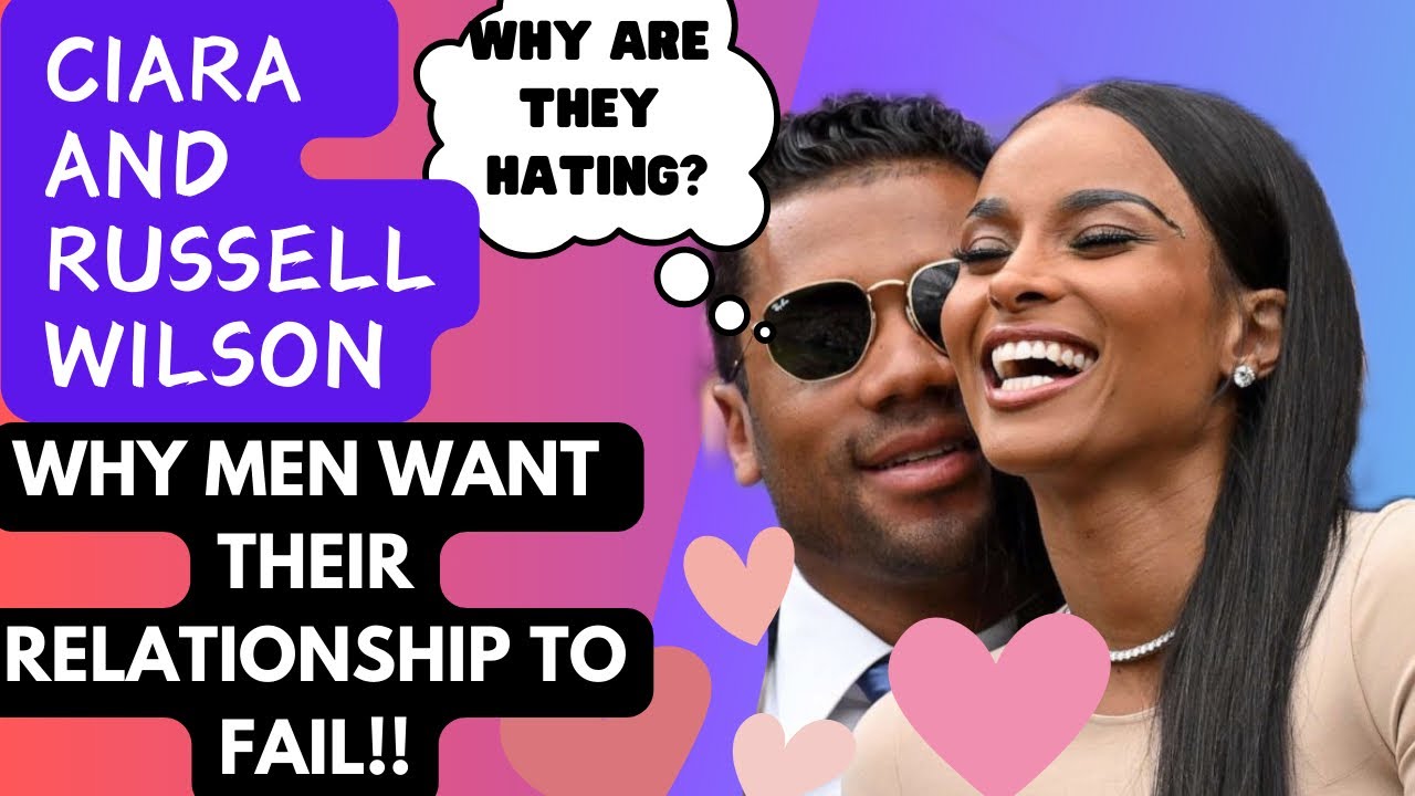 Ciara and Russell Wilson: The Real Reason Why Men Want Their Relationship To Fail!!