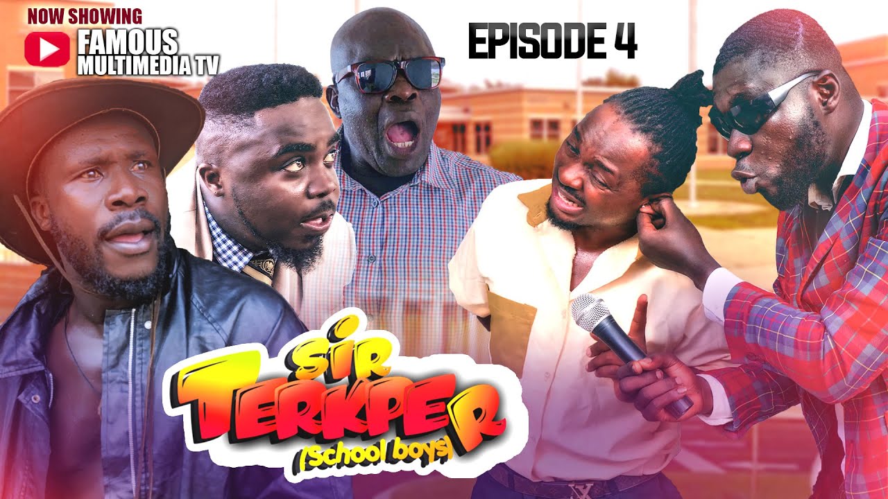 SIR TERKPER EP 4 FT AKABENEZER | OPOKU | LEILA | FLATELO | YAW DABO | ATASA | KE