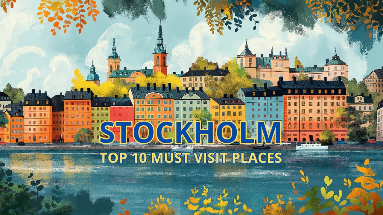 Top 10 Must Visit Spots in Stockholm | Relocation Guru Guide