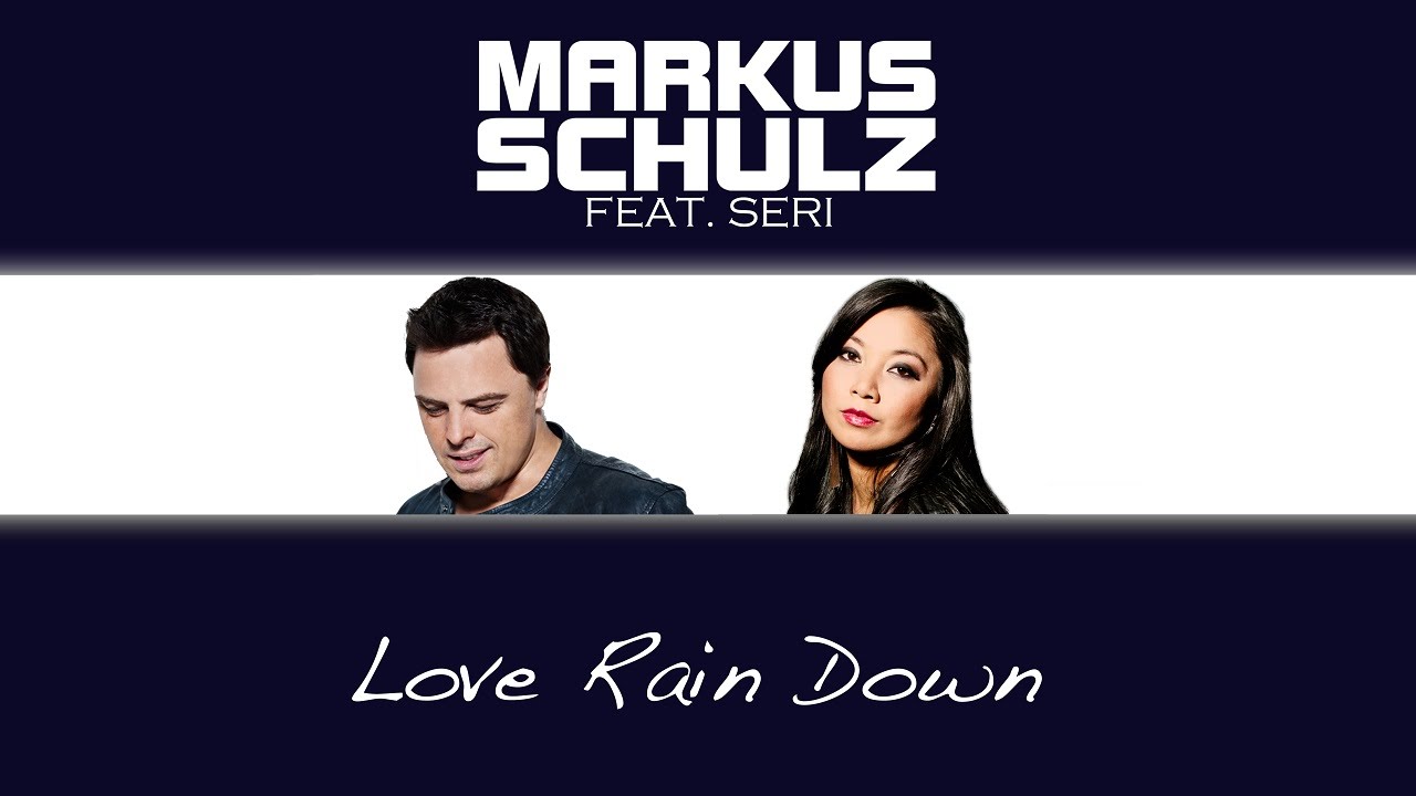Markus Schulz feat. Seri - Love Rain Down (Myon & Shane 54 Summer Of Love Mix)
