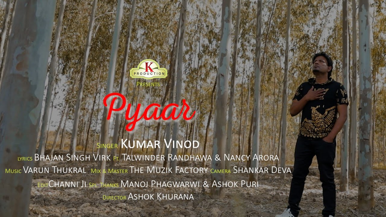 Pyaar || Kumar Vinod || Bhajan Singh Virk || K Production || Ashok Khurana