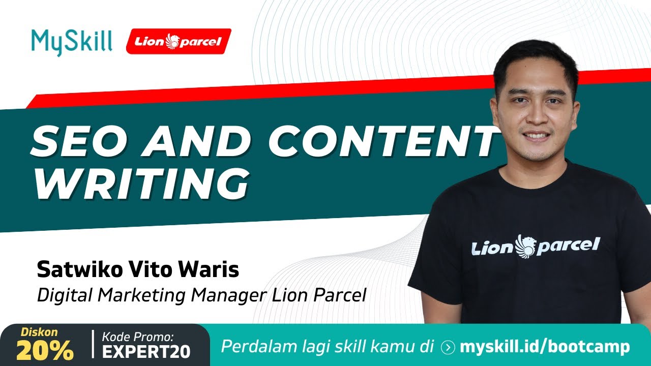 Short Class Digital Marketing: SEO and Content Writing | MySkill x Lion Parcel
