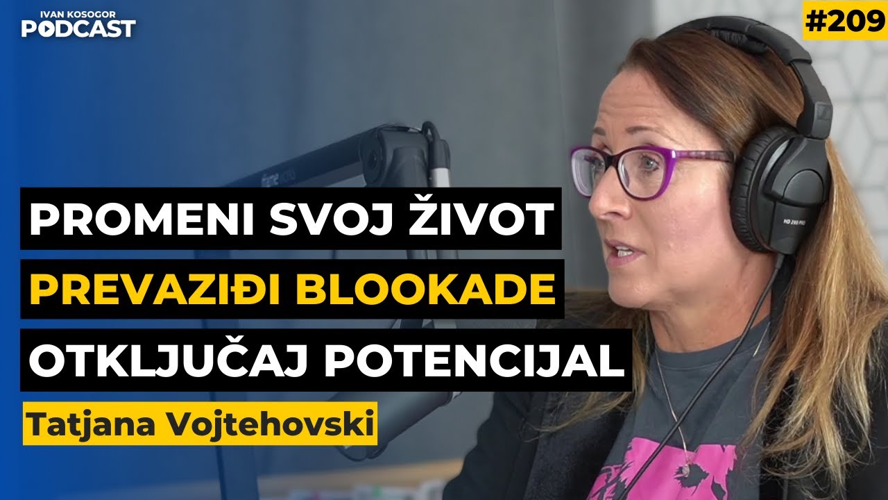 Otključajte svoj potencijal: snaga i moć razmišljanja — Tatjana Vojtehovski | Kosogor Podcast Ep.209