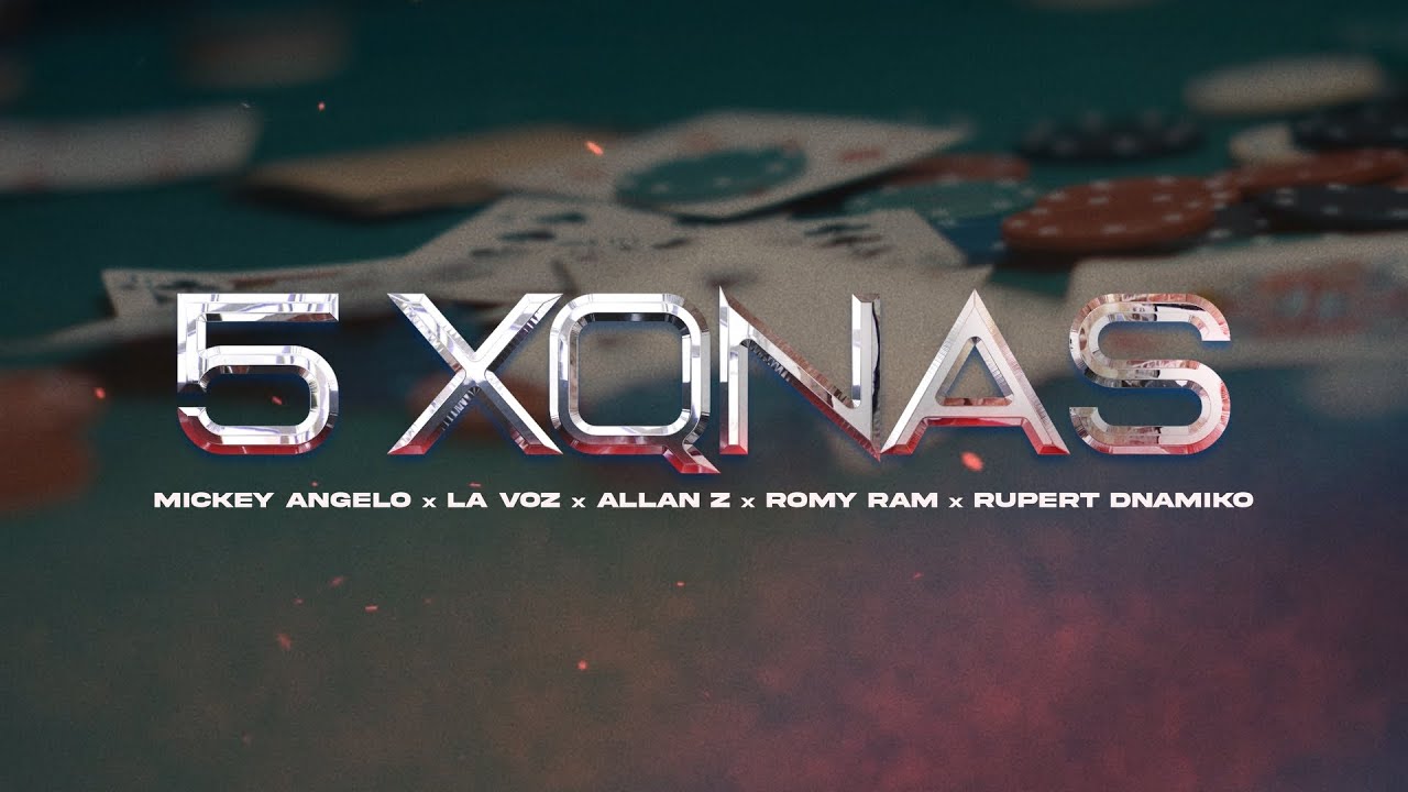 5  XQNAS - MICKEY ANGELO x LA VOZ x ALLAN Z x ROMY RAM x RUPERT DNAMIKO (Video Oficial)