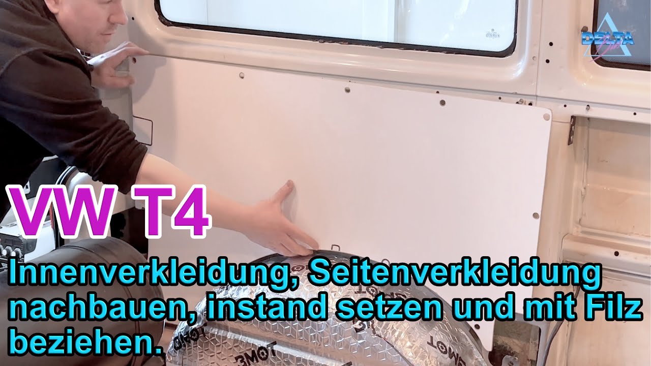 VW T4 Innenverkleidung, Seitenverkleidung nachbauen, instand setzen und mit Filz beziehen