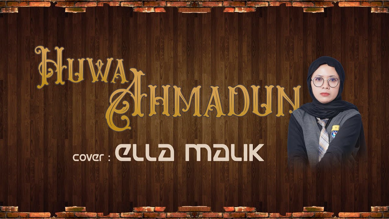 HUWA AHMADUN Cover Ella Malik