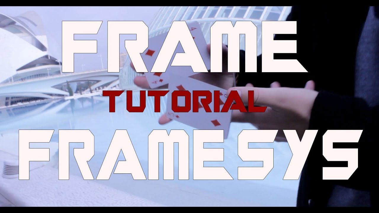 Frame + Framesys - Tutorial Premium de Cardistry [CASTELLANO]