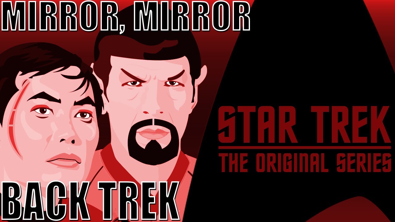 (BT28)TOS- Mirror, Mirror