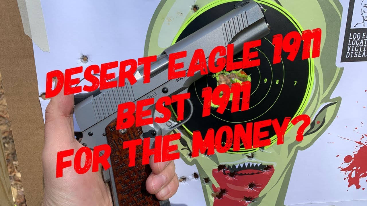Desert Eagle 1911, BEST 1911 For the Money!!!