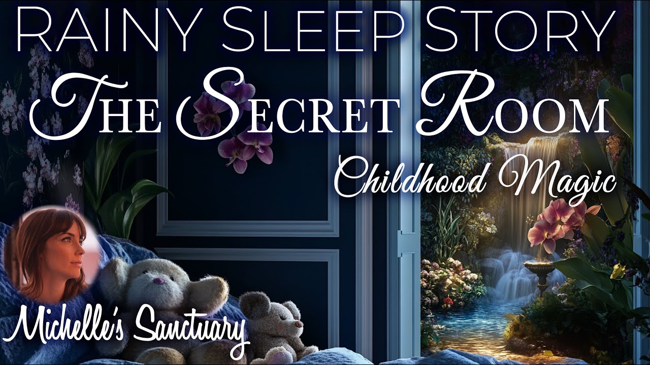Rainy Sleep Story 🌧 THE SECRET ROOM OF CHILDHOOD MAGIC ✨ Relaxing Bedtime Story for Grown-Ups