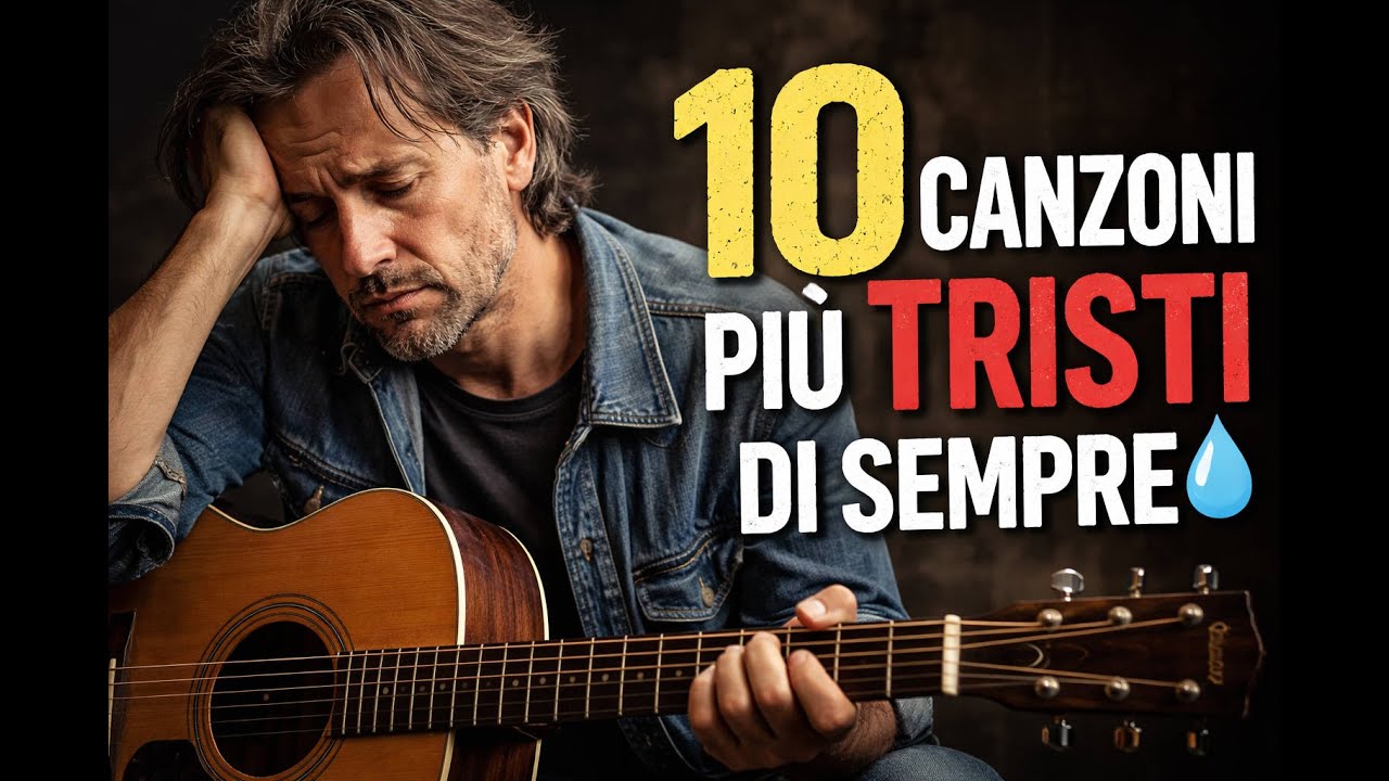 Le 10 CANZONI più TRISTI di SEMPRE
