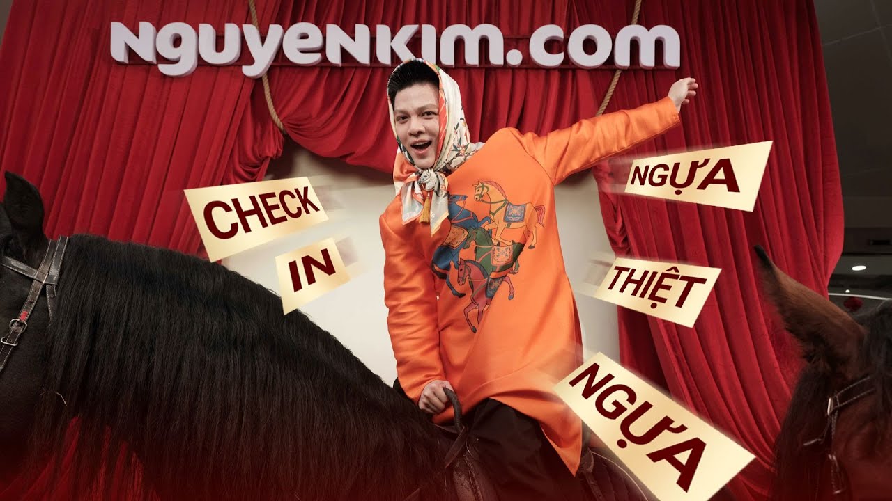 TẾT HỜI - MUA 1 LỜI 10 | SỰ KIỆN CHECK-IN NGỰA THIỆT NGỰA DUY NHẤT TẠI NGUYỄN KIM
