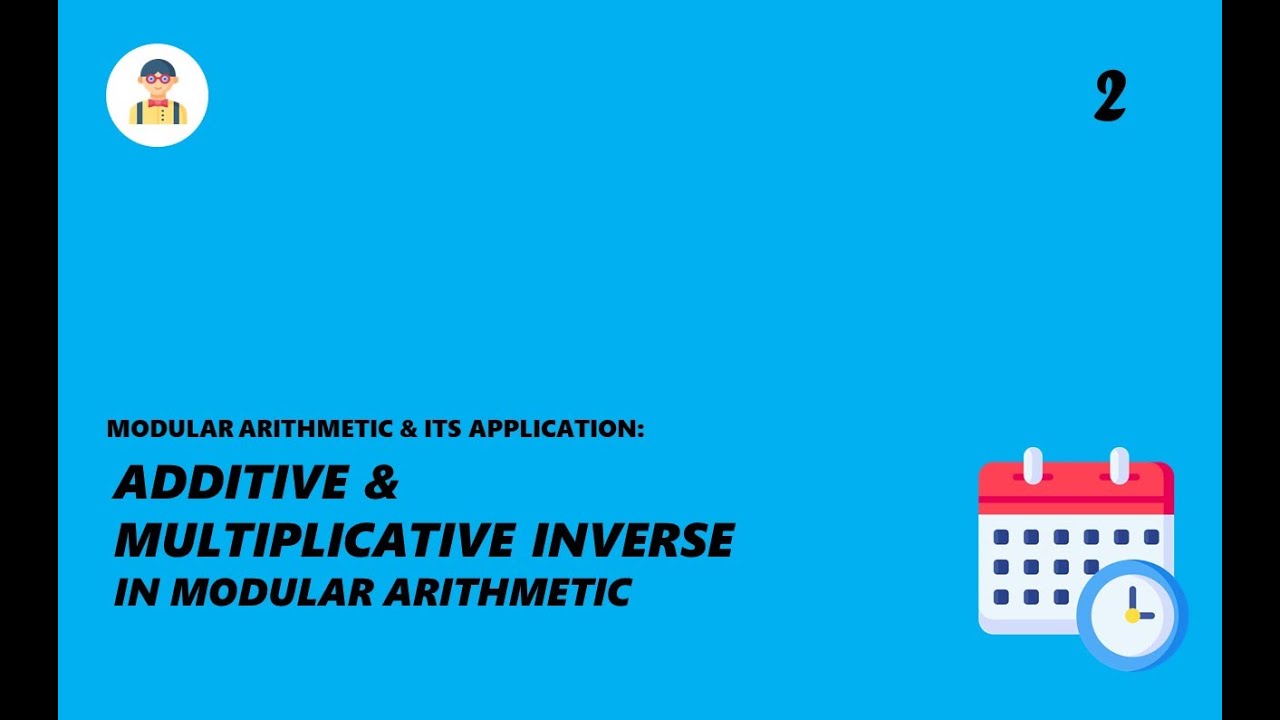 Additive & Multiplicative Inverse in Modular Arithmetic