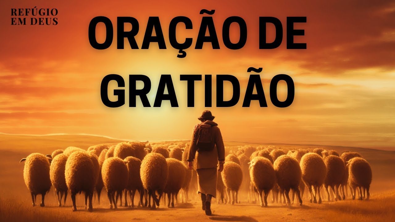 PODEROSA ORAÇÃO DE GRATIDÃO: SALMO 23