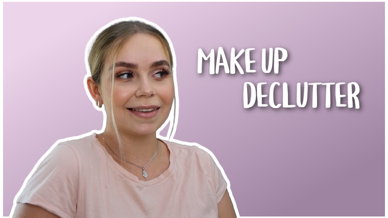 MAKE UP DECLUTTER 2022 - DIESE PRODUKTE MÜSSEN GEHEN