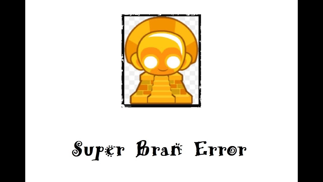 Super Bran Error