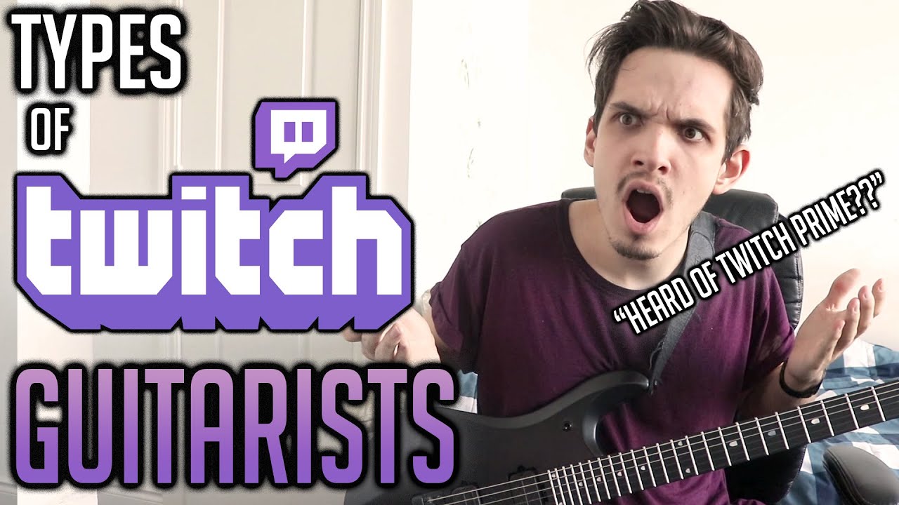 10 Types of Twitch Guitarists