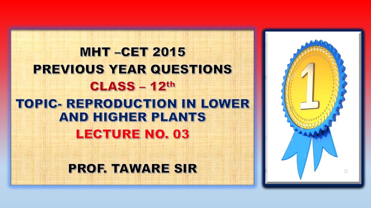 03  MHT CET 2015 Reproduction in lower and higher plants 2