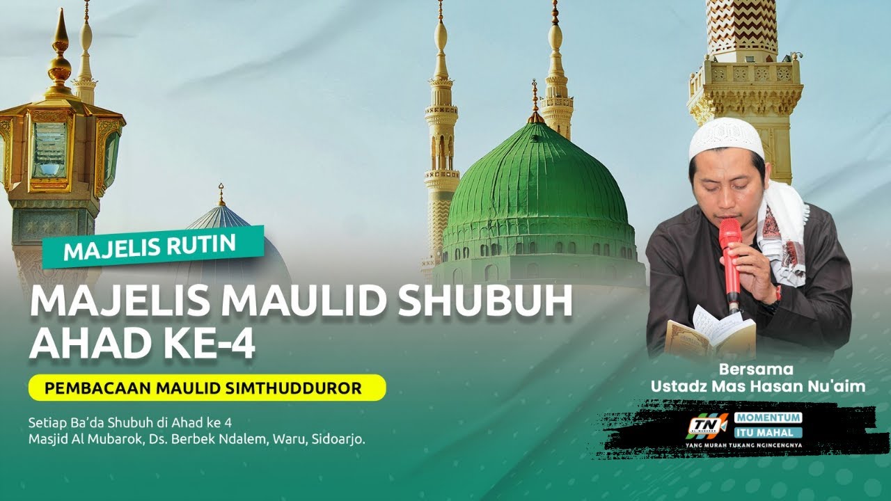 🔴(LIVE) MAJELIS RUTIN SUBUH AHAD KE 4 - PEMBACAAN MAULID SIMTHUDDUROR BERSAMA USTADZ MAS HASAN NUAIM