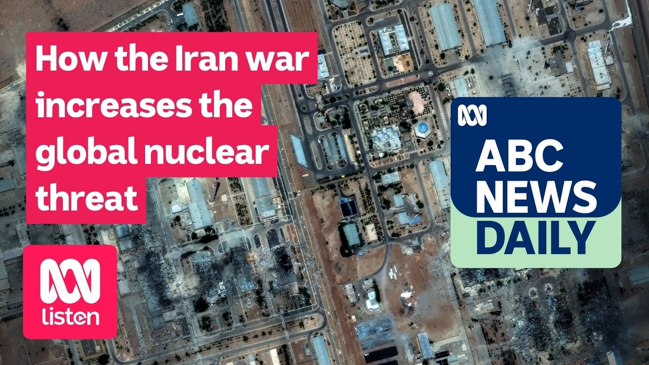 How the Iran war increases the global nuclear threat | ABC News Daily podcast