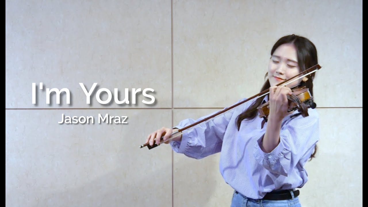 I'm Yours (Jason Mraz, Violin cover)
