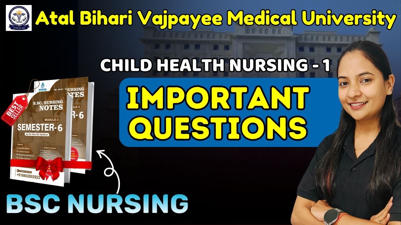 ABVMU BSC NURSING | BSC NURSING 6TH SEM | CHILD HEALTH NURSING imp questions | ABVMU BSC NURSING