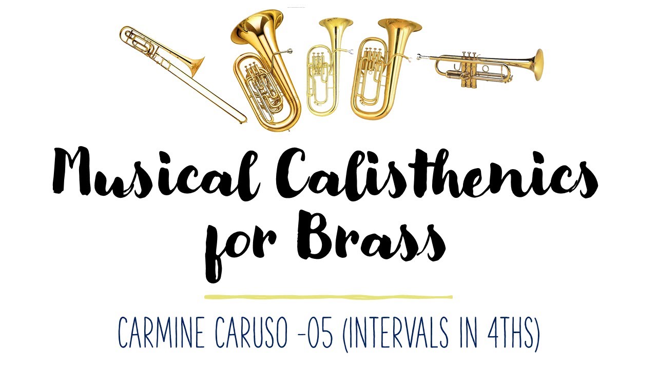 Carmine Caruso - Musical Calisthenics for Brass 05 - INTERVALS IN 4THS
