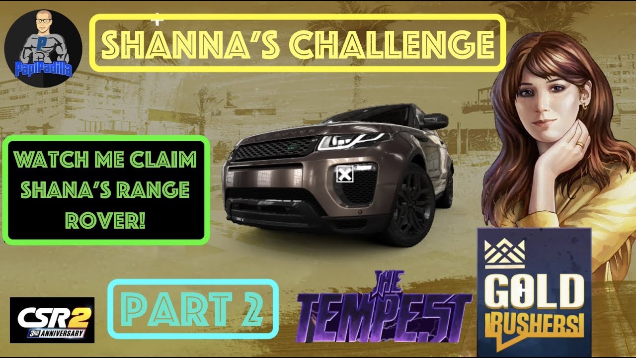 CSR2 - The Tempest - Shana's Challenge - Part 2 - Watch me claim her Range Rover!