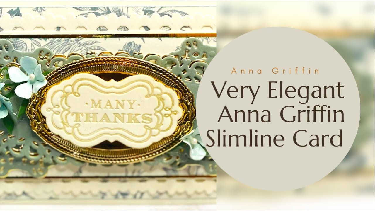 The most Elegant Anna Griffin Slimline card!