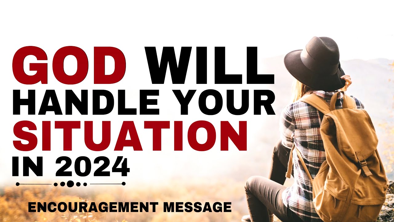 WATCH GOD WILL HANDLE IT ALL JUST LEAVE IT ALONE - CHRISTIAN MOTIVATION