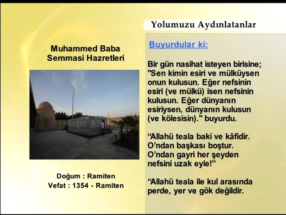 MUHAMMED BABA SEMMASI HAZRETLERİ (YOLUMUZU AYDINLATANLAR)