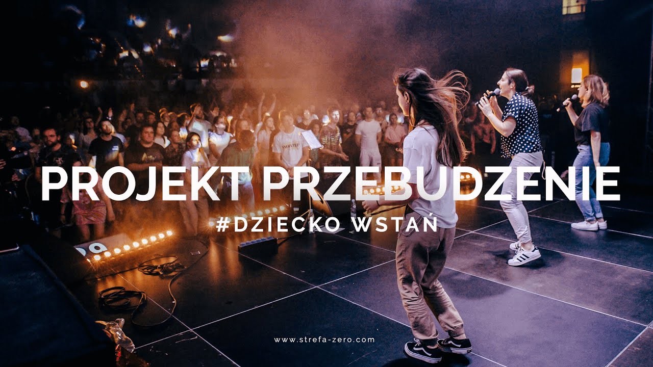 Projekt Przebudzenie - Dziecko wstań / Strefa Zero 2022