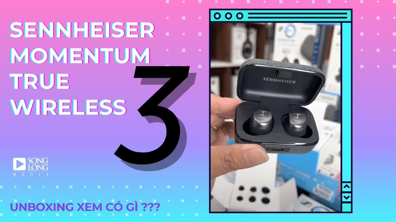 Cùng mở hộp tai nghe Sennheiser Momentum true wireless 3 xem có gì?