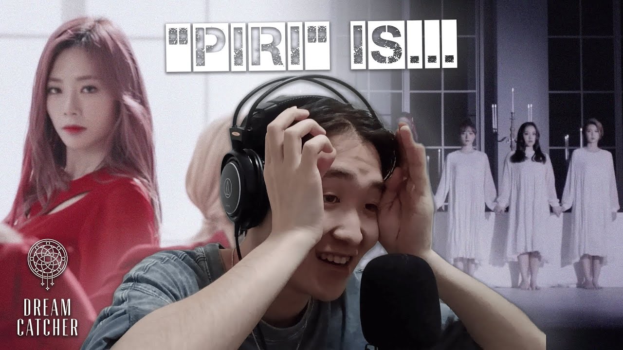 Dreamcatcher’s ‘PIRI’ BROKE My Brain...