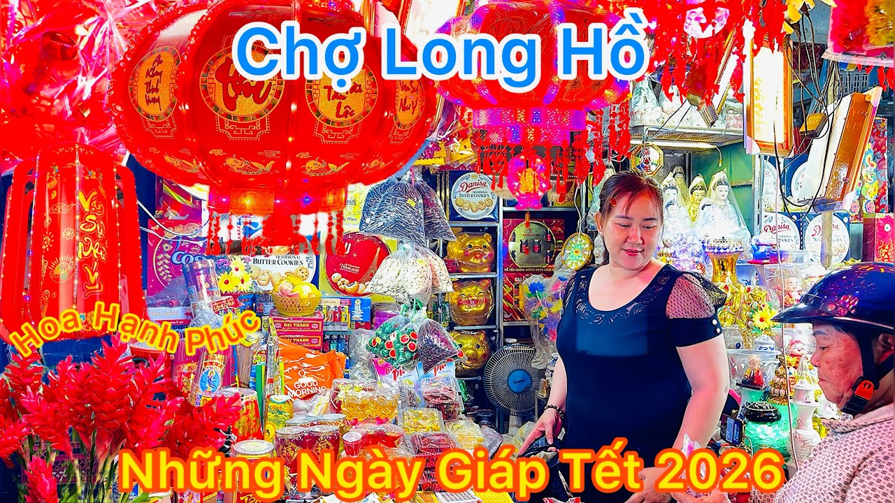 Chợ Long Hồ Những Ngày Giáp Tết 2026 || TDLVL