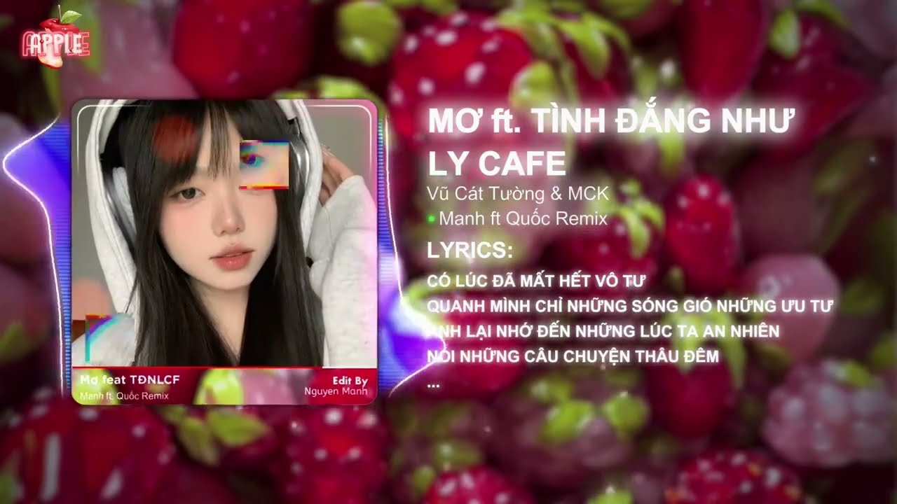 Mơ ft. Tình Đắng Như Ly Cafe - Vũ Cát Tường & MCK | Manh ft. Quốc Remix