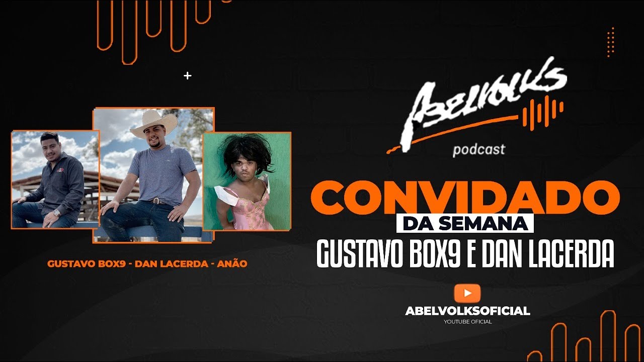Abelvolks Podcast   #04  com: GUSTAVO BOX9 & DAN LACERDA