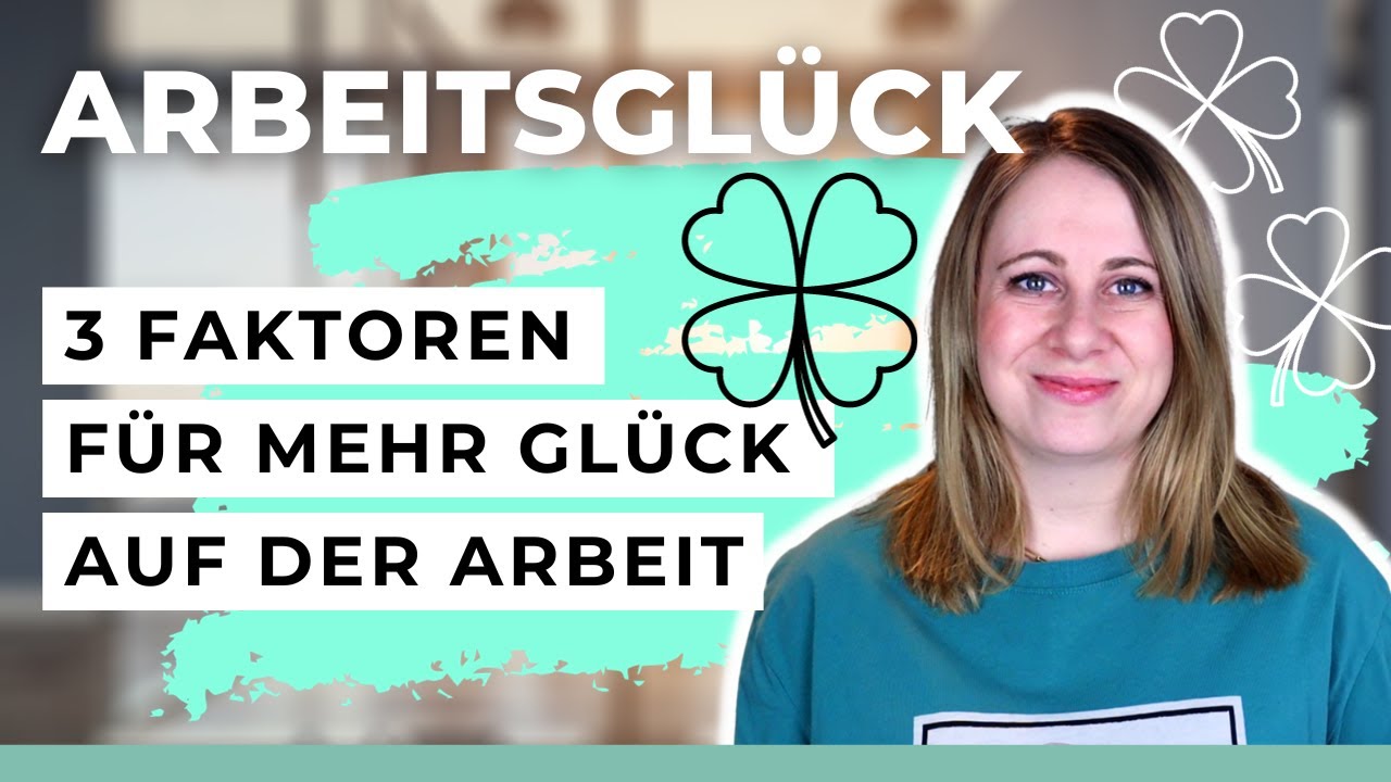 Wie können wir glücklich arbeiten? 3 Faktoren für mehr Arbeitsglück und Ableitungen für Unternehmen