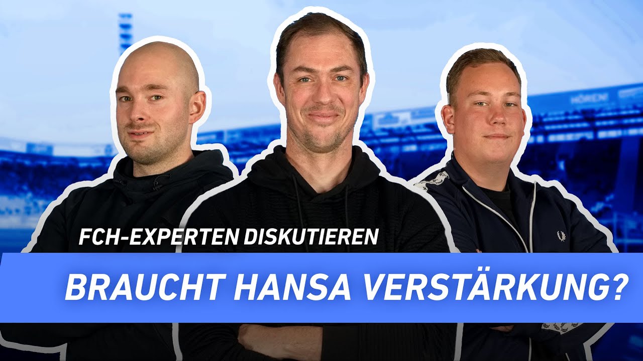 FCH-Experten diskutieren: Braucht Hansa Rostock noch Verstärkung