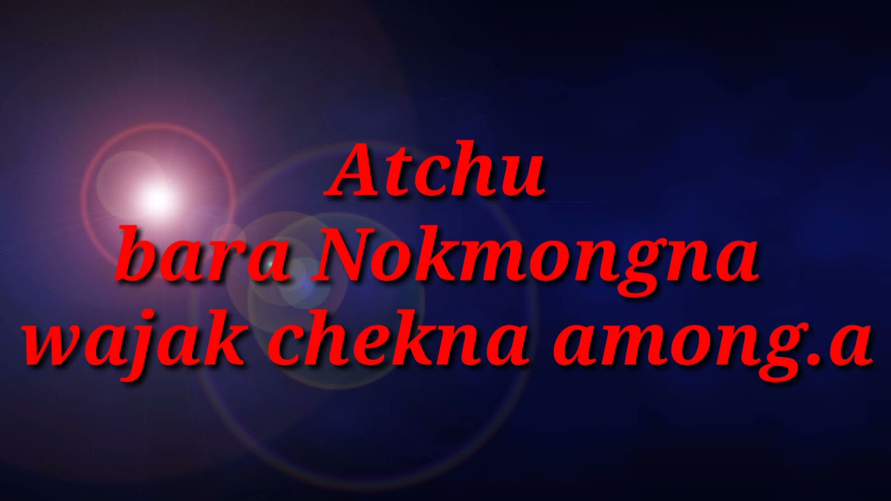 Atchu bara nokmongna wajak chekna among.a Garo  cover  song 15 /09/2021