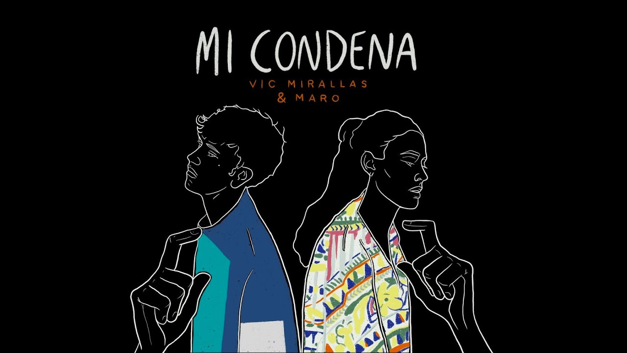 Vic Mirallas & MARO - Mi Condena (Video Lyric Oficial)
