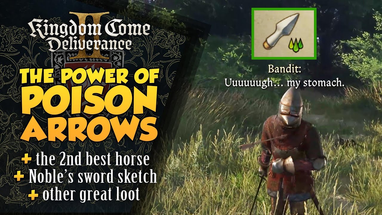 Kingdom Come: Deliverance 2 The Power of Poison Arrows (+2nd best horse & Noble's sword sketch)