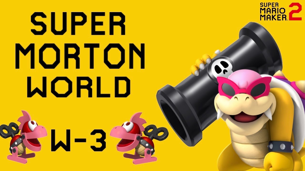 Super Morton World: Developer Commentary W-3 [Mario Maker 2]