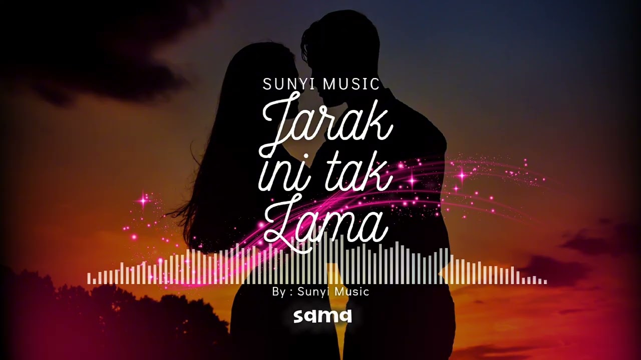 Lagu romantis sedih terbaru Untuk LDR | Jarak Ini Tak Lama - Sunyi Music (Lyrics video)
