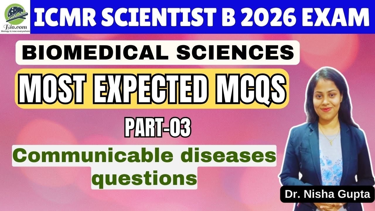 ICMR Scientist B Expected Questions | Biomedical Sciences | Part-03 | Biodotcom | #icmr #scientist