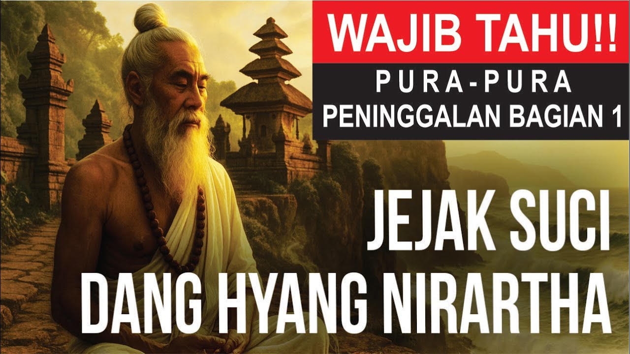 JEJAK SUCI DANG HYANG NIRARTHA (DANG HYANG DWIJENDRA) - BAGIAN 1